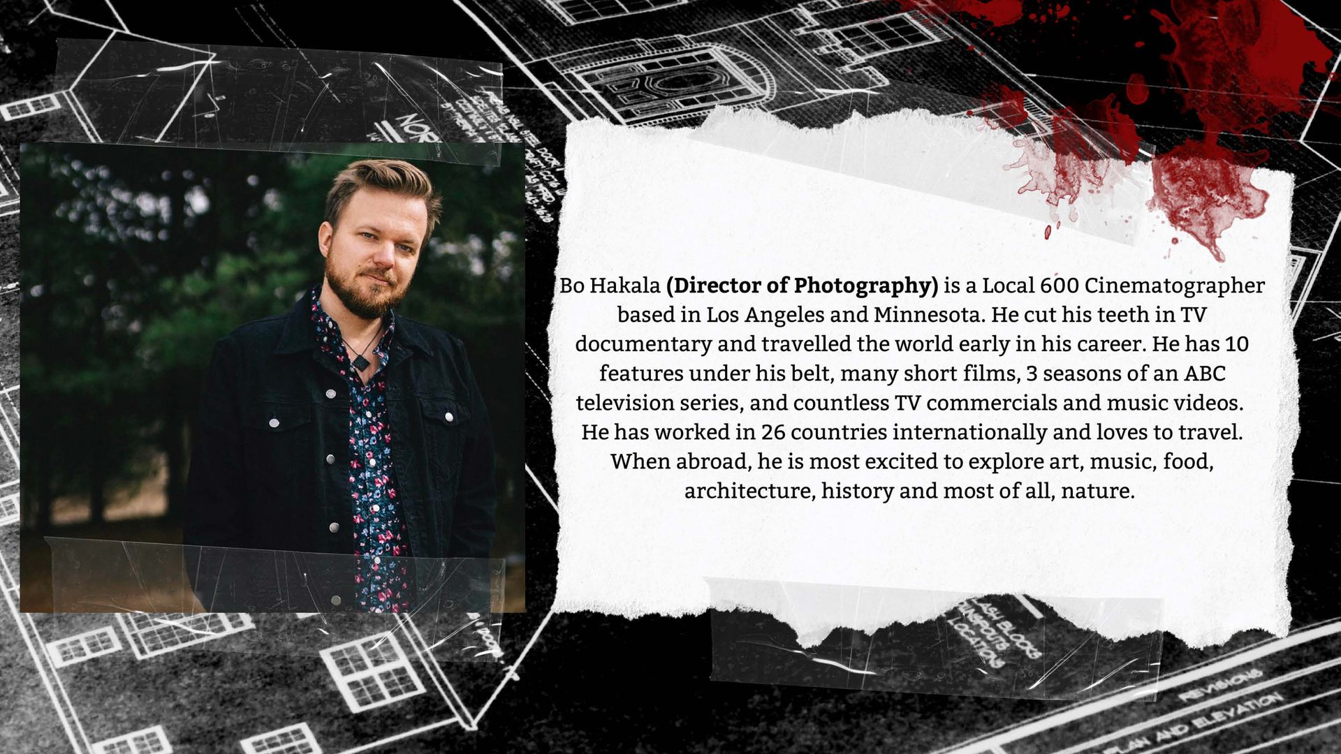 Bo Hakala - Director of Photography